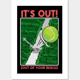 It's Out! (Out of your reach) Funny Tennis Tee Tennis Player Posters and Art